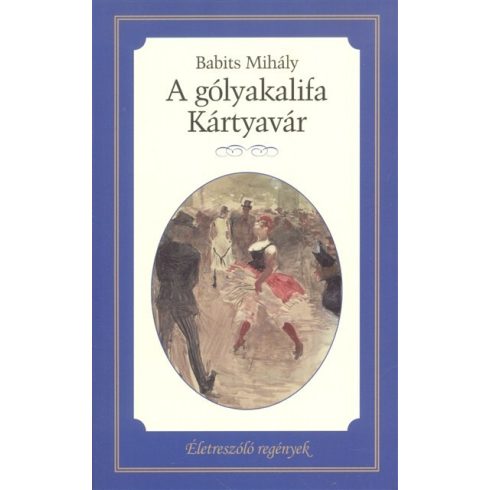 Babits Mihály: A gólyakalifa - Kártyavár