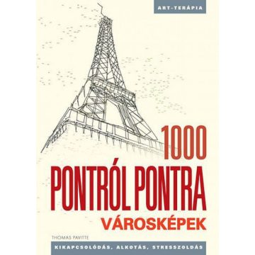   Thomas Pavitte: 1000 Pontról pontra - Városképek - Kikapcsolódás, alkotás, stresszoldás