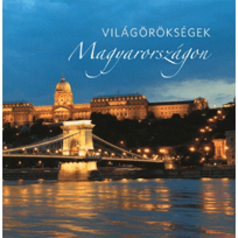 : Világörökségek Magyarországon