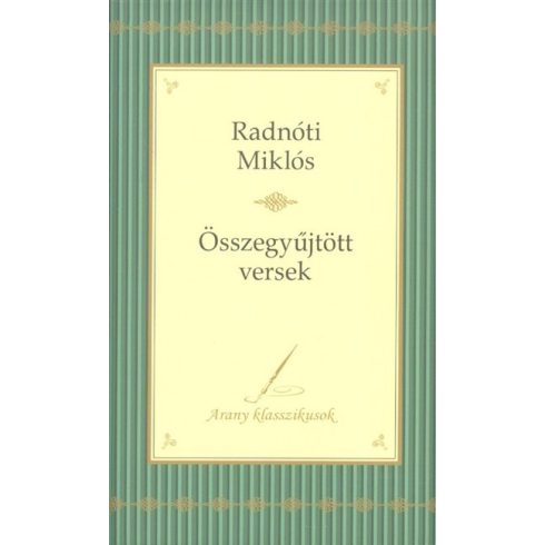 Radnóti Miklós: Radnóti Miklós Összegyűjtött versei