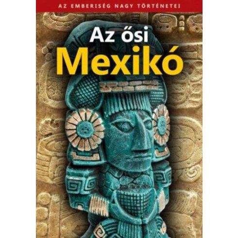 : Az ősi Mexikó
