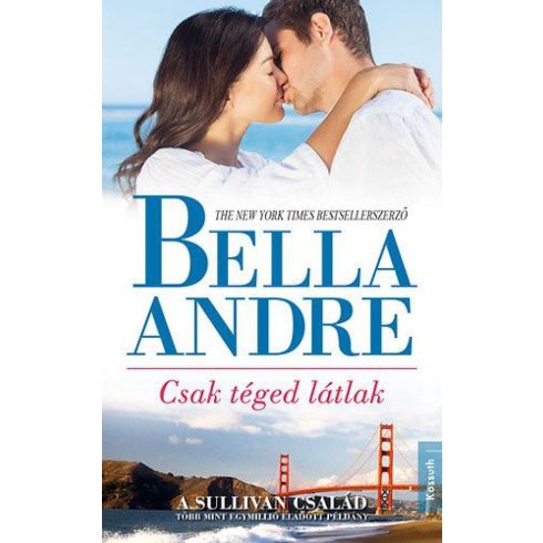 Bella Andre: Csak téged látlak