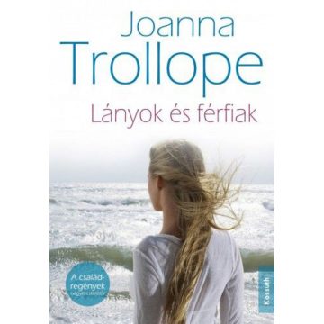 Joanna Trollope: Lányok és férfiak