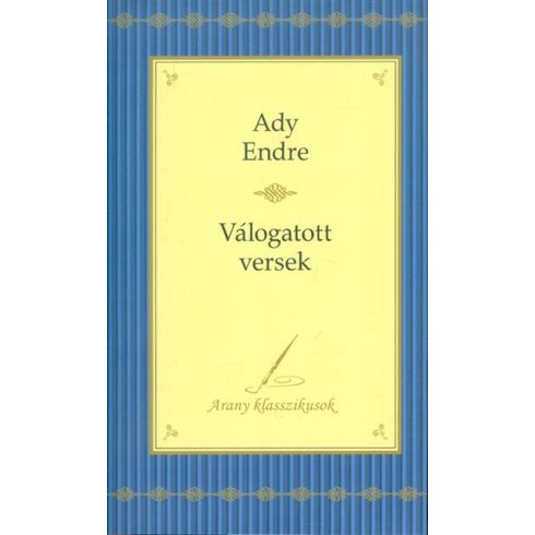Ady Endre: Ady Endre - Válogatott versek - Arany klasszikusok 3.