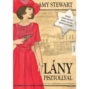 Amy Stewart: Lány pisztollyal