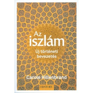 Carole Hillenbrand: Az iszlám - Új történeti bevezetés