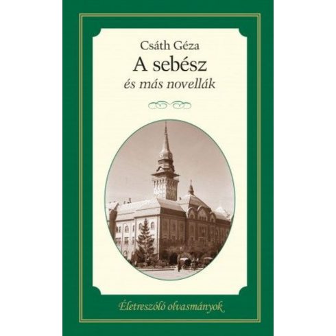 Csáth Géza: A sebész és más novellák