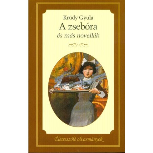Krúdy Gyula: A zsebóra - és más novellák