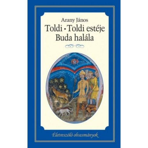 Arany János: Toldi - Toldi estéje - Buda halála