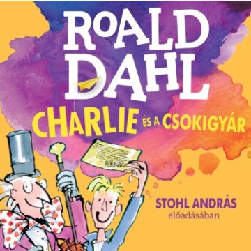 Roald Dahl: Charlie és a csokigyár - Hangoskönyv - Mp3