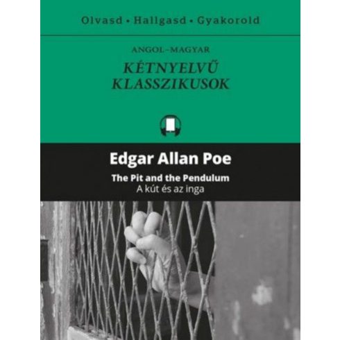 Edgar Allan Poe: A kút és az inga - The Pit and the Pendulum
