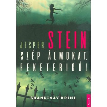 Jesper Stein: Szép álmokat, fekete rigó