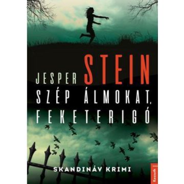 Jesper Stein: Szép álmokat, fekete rigó