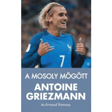 Antoine Griezmann, Arnaud Ramsay: A mosoly mögött