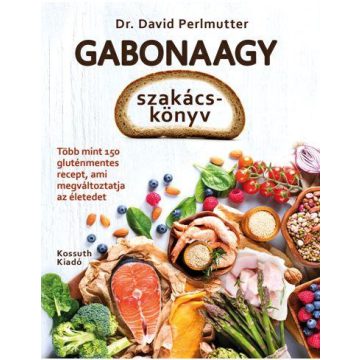 David Perlmutter: Gabonaagy szakácskönyv