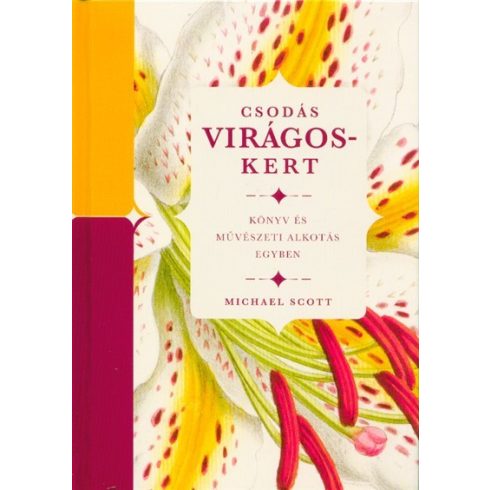 Michael Scott: Csodás virágoskert - Könyv és művészeti alkotás