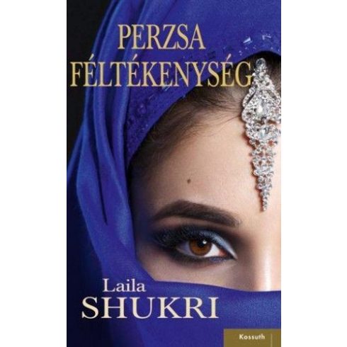 Laila Shukri: Perzsa féltékenység