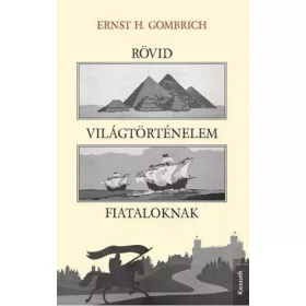 Ernst H. Gombrich: Rövid világtörténelem fiataloknak