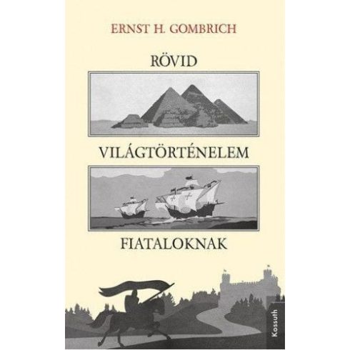 Ernst H. Gombrich: Rövid világtörténelem fiataloknak