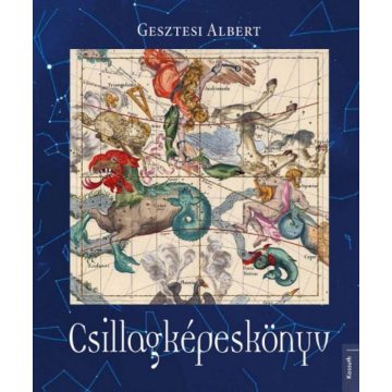 Gesztesi Albert: Csillagképeskönyv