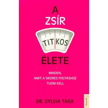 Dr. Sylvia Tara: A zsír titkos élete
