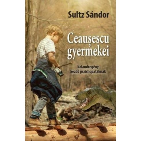 Sultz Sándor: Ceausescu gyermekei