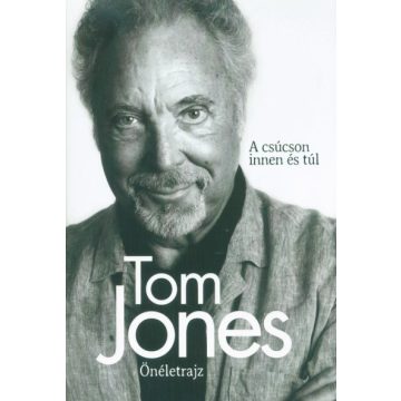 Tom Jones: Tom Jones Önéletrajz
