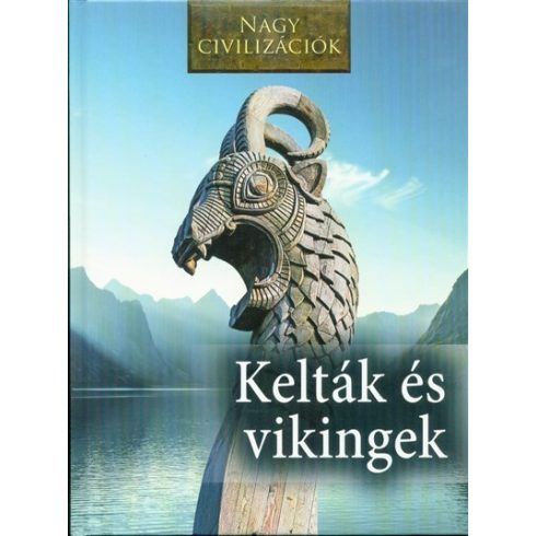 : Kelták és Vikingek - Nagy civilizációk