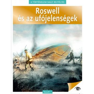 : Roswell és az ufójelenségek