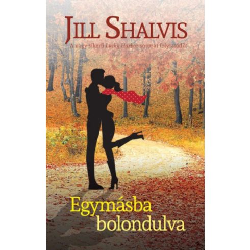 Jill Shalvis: Egymásba bolondulva