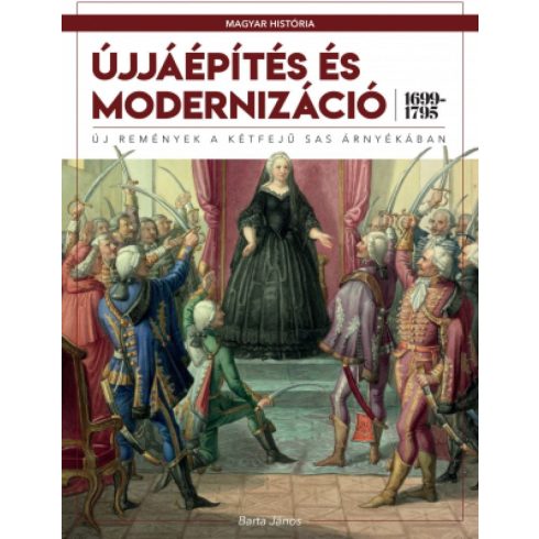 Barta János: Újjáépítés és modernizáció (1699–1795)