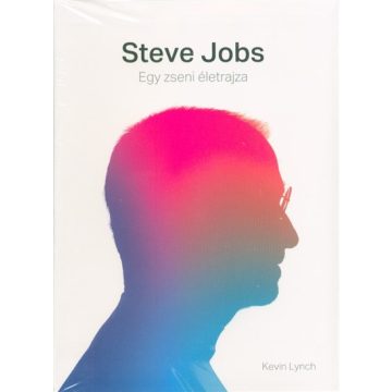 Kevin Lynch: Steve Jobs - Egy zseni életrajza
