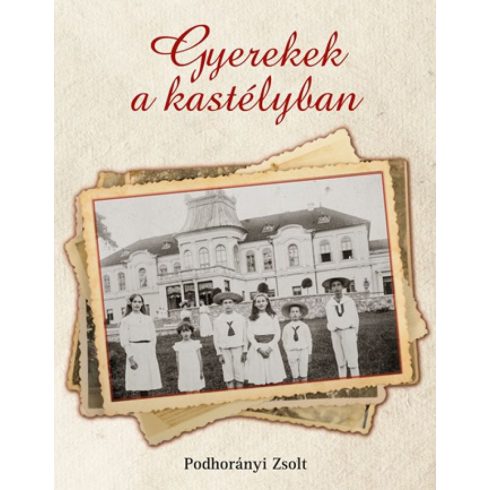 Podhorányi Zsolt: Gyerekek a kastélyban