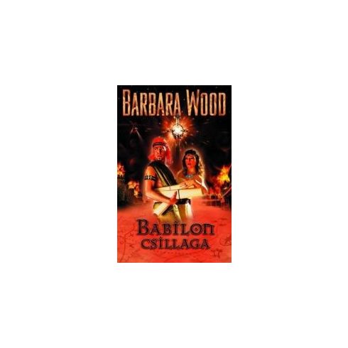 Barbara Wood: Babilon csillaga