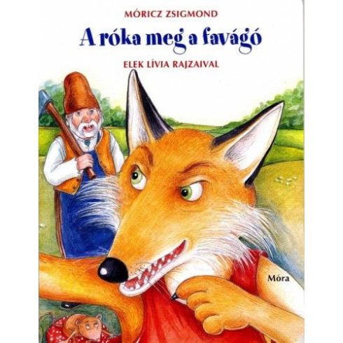 Móricz Zsigmond: A róka meg a favágó