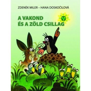   Hana Doskočilová, Zdeněk Miler: A vakond és a zöld csillag