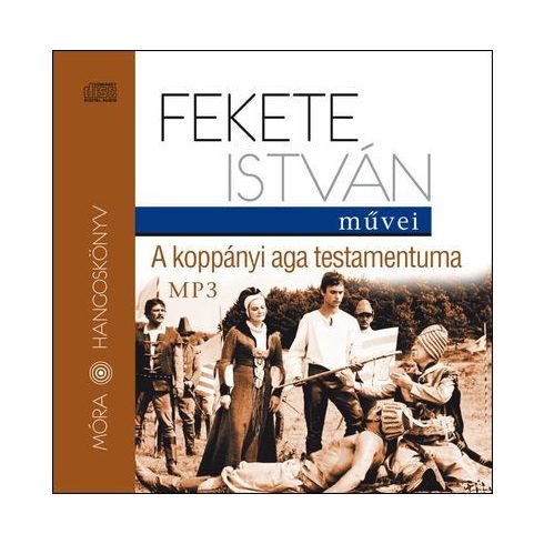 Fekete István: A koppányi aga testamentuma - Hangoskönyv - MP3