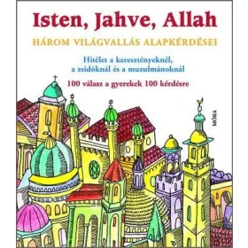   Antoine Sfeir, Katia Mrowiec, Michel Kubler: Isten, Jahve, Allah