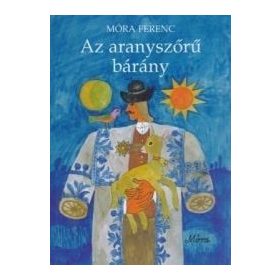 Móra Ferenc: Az aranyszőrű bárány