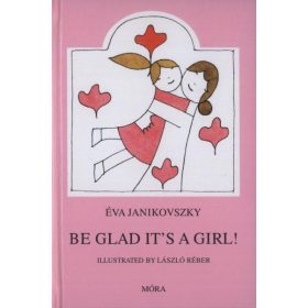 Janikovszky Éva: Be Glad It's a Girl!