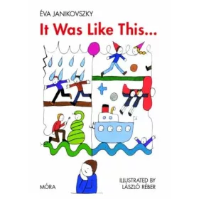 Janikovszky Éva: It Was Like This...
