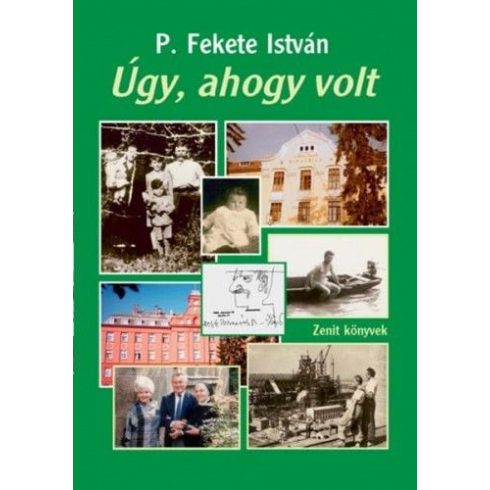 P. Fekete István: Úgy, ahogy volt