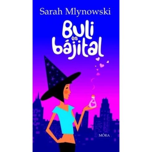 Sarah Mlynowski: Buli és bájital