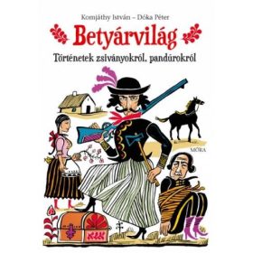 Dóka Péter: Betyárvilág
