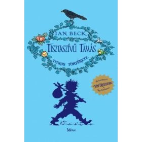 Ian Beck: Tisztaszívű Tamás titkos története