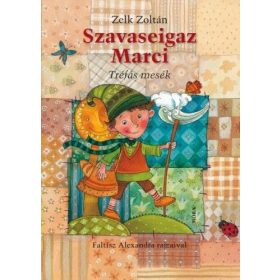 Zelk Zoltán: Szavaseigaz Marci