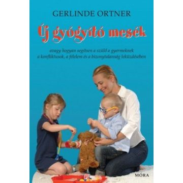 Gerlinde Ortner: Új gyógyító mesék