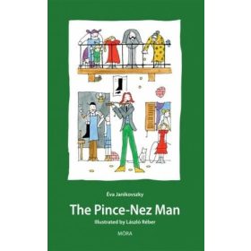 Janikovszky Éva: The Prince-Nez Man