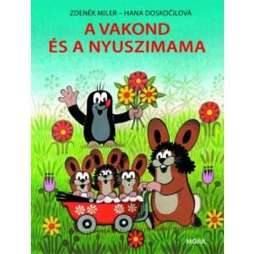 Hana Doskočilová, Zdeněk Miler: A vakond és a nyuszimama