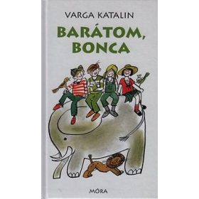 Varga Katalin: Barátom, Bonca